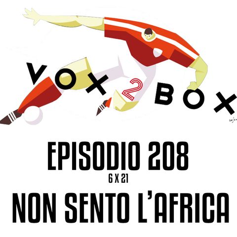 Episodio 208 (6x21) - Non sento l'Africa