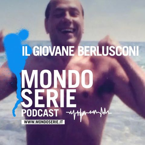 Il giovane Berlusconi: l'irresistibile ascesa del Cavaliere | Documentari