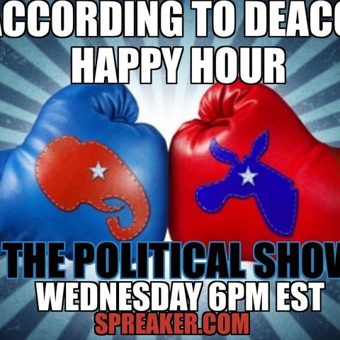 The According to Deacon Del Happy Hour Show