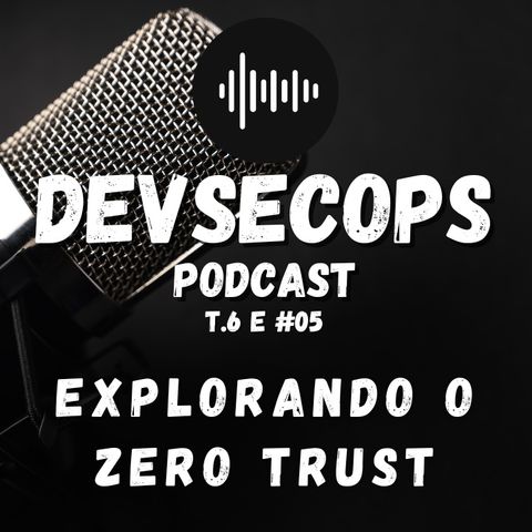 #06-05 - Explorando o Zero Trust