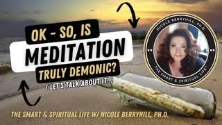 Episode 12 - Is #meditation Demonic? Let's talk about it...