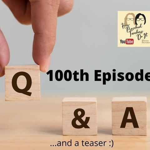 100: Your Questions Answered and A Teaser