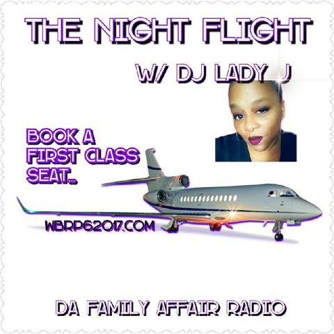DFAR.. The Night Flight  W/ DJ Lady J  10-9-2020