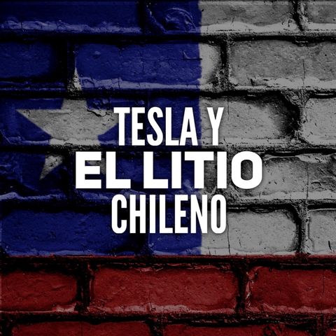 Tesla y el Litio de Chile