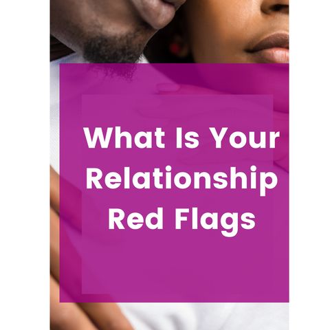 What Are Your Red Flags