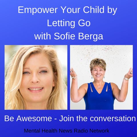 Empower Your Child by Letting Go with Sofie Berga