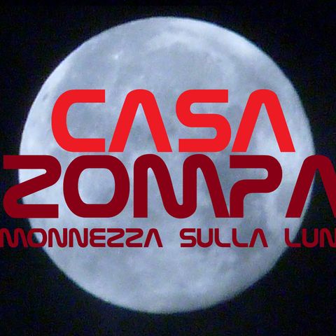 Casa Zompa - monnezza sulla Luna