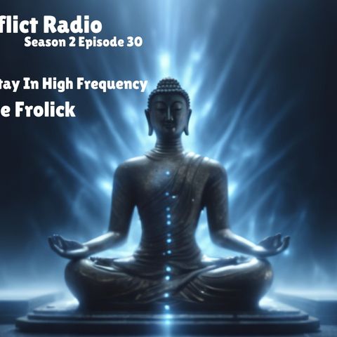 How To Heal & Stay In High Frequency | Nicole Frolick | Conflict Radio S2E30