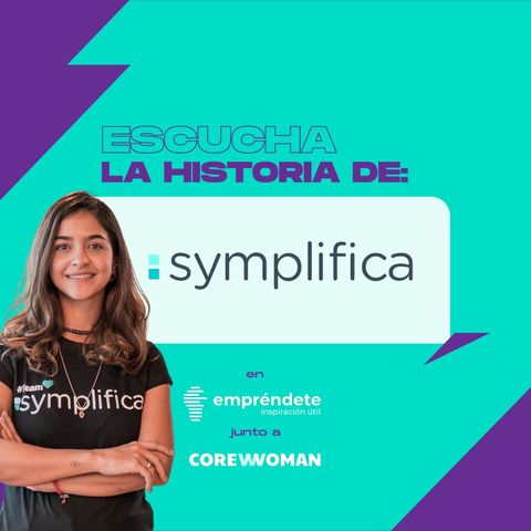 EC#2: La historia de Symplifica con Salua García.