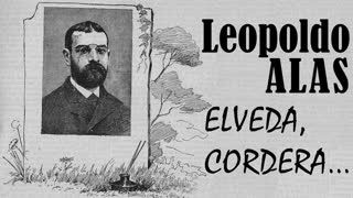 ELVEDA, CORDERA...  Leopoldo Alas sesli öykü