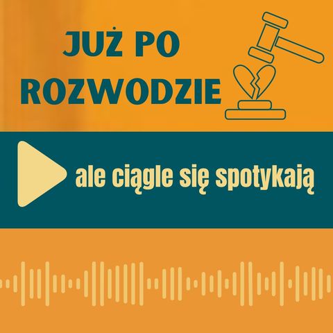 86: Już po rozwodzie, ale ciągle się spotykają