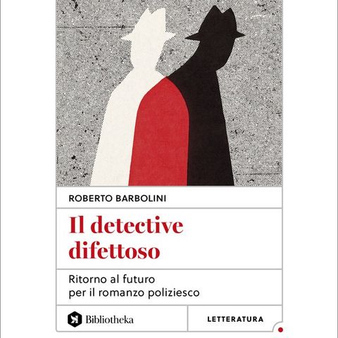 Roberto Barbolini "Il detective difettoso"