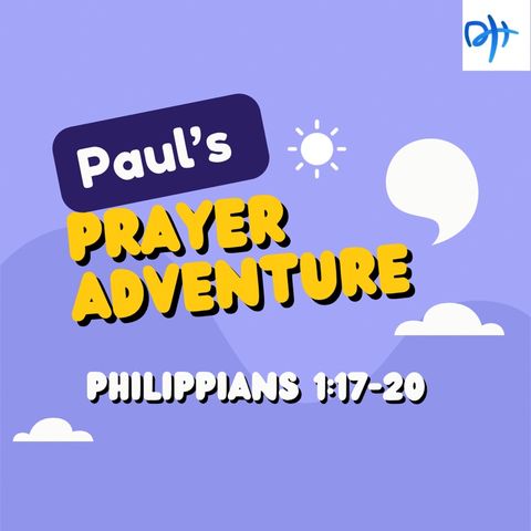 Paul’s Prayer Adventure - Ephesians 1:17-20