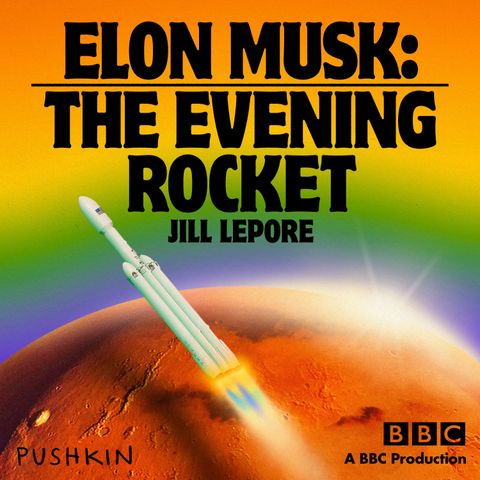 Introducing Elon Musk: The Evening Rocket