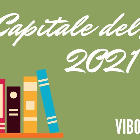 La rivincita della Calabria: è Vibo Valentia la Capitale del Libro 2021
