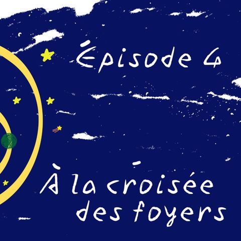 À la croisée des foyers