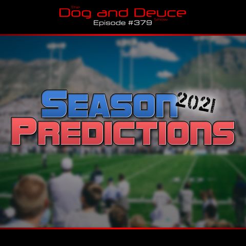 Season predictions for the Utes, Cougars & Aggies – Dog and Deuce #379