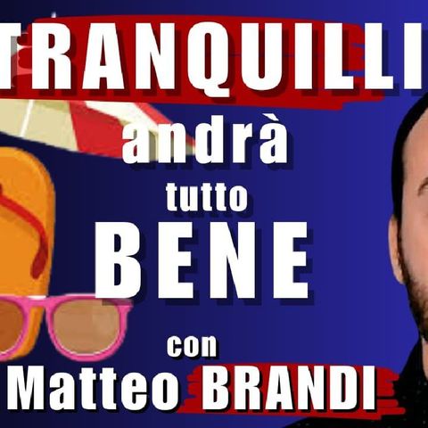 TRANQUILLI andrà tutto BENE con Matteo BRANDI | Il Punt🔴 di Vista