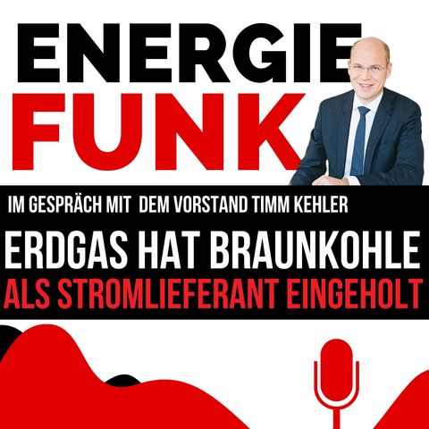 E&M ENERGIEFUNK - Erdgas hat Braunkohle als Stromlieferant eingeholt - Podcast für die Energiewirtschaft
