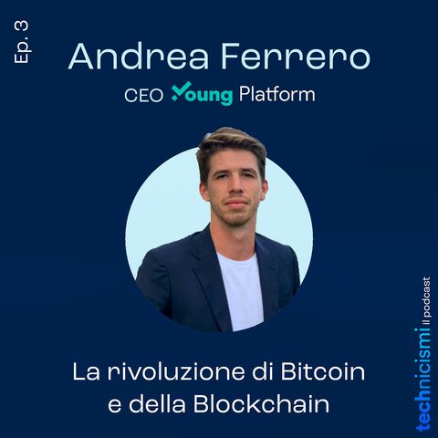La rivoluzione di Bitcoin e della Blockchain - Andrea Ferrero, CEO Young Platform