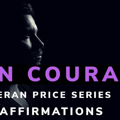 A MANS COURAGE|| SELF MASTERY MEDITATION || AFFIRMATIONS