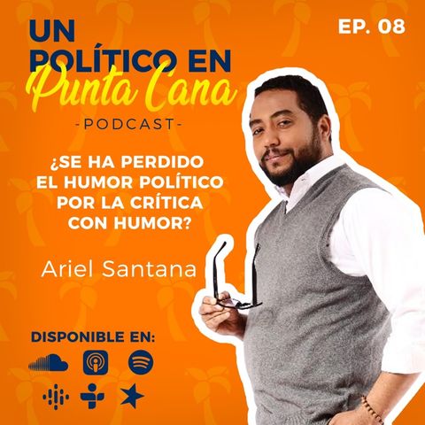 Ariel Santana - Un politico en Punta Cana - Capitulo 8