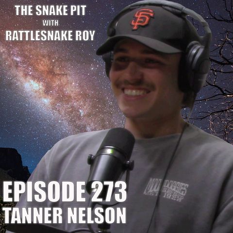Tanner Nelson | The Snake Pit Episode 274