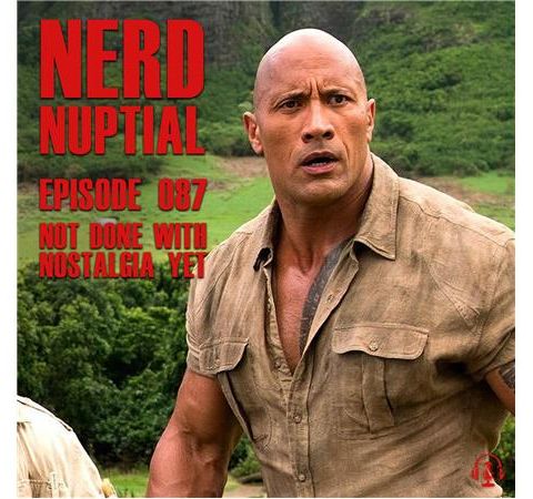 Episode 087 - Not Done With Nostalgia Yet