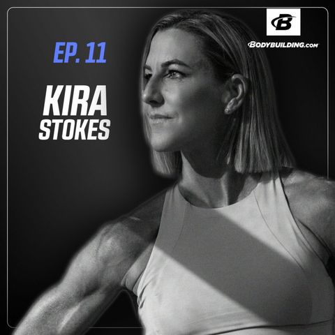 Episode 11 | Kira Stokes | Building Abs, Hybrid Training and Movement After Menopause