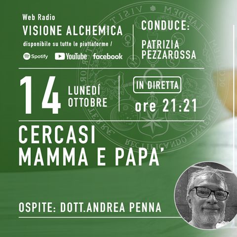 DOTT. ANDREA PENNA - CERCASI MAMMA E PAPA'  + ALTRE UTILI INDICAZIONI