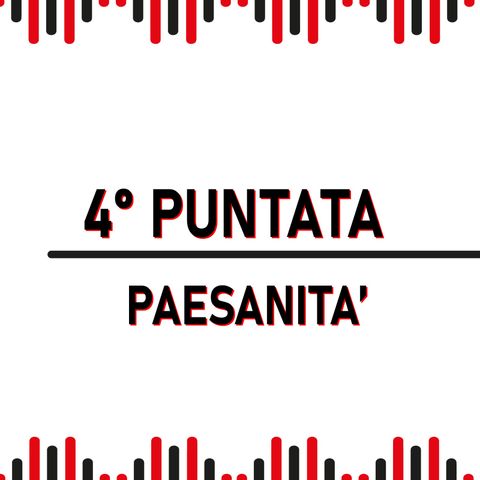 4° Puntata - Paesanità