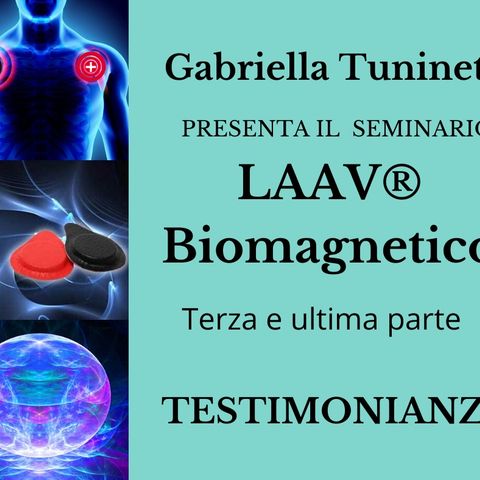 Presentazione LAAV Biomagnetico - 3° parte - Testimonianze