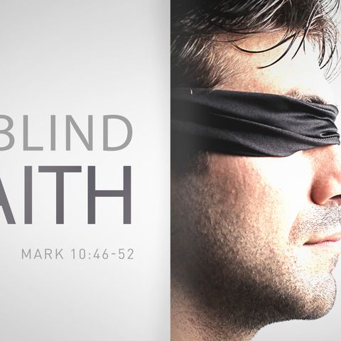 Mark: Blind Faith