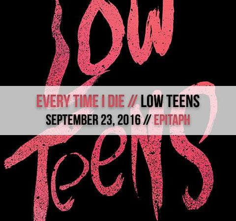 Metal Hammer of Doom: Every Time I Die - Low Teens