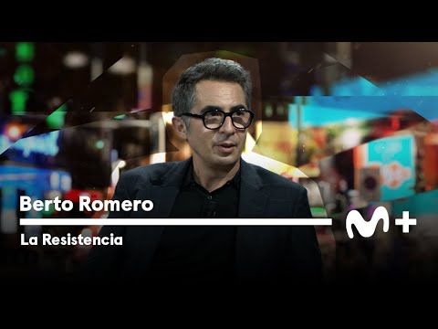 062. LA RESISTENCIA - Entrevista a Berto Romero  #LaResistencia 26.09.2023