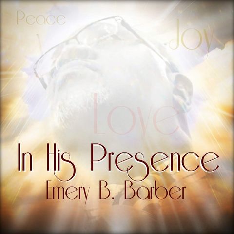 New Release: In the Presence of the Lord, Emery B. Barber