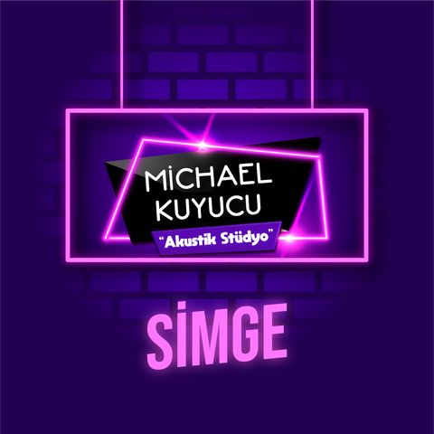 Michael Kuyucu ile Akustik Stüdyo - Simge