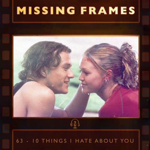 Episode 63 - 10 Things I Hate About You