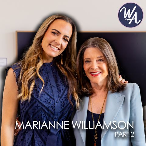 Marianne Williamson - Part 2: More Life Lessons For A Better You