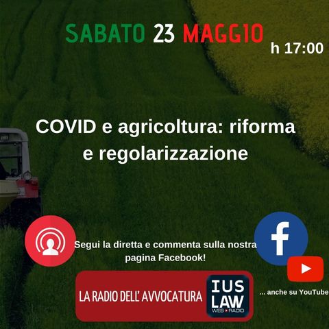 COVID e agricoltura: riforma e regolarizzazione - Speciale IusLaw