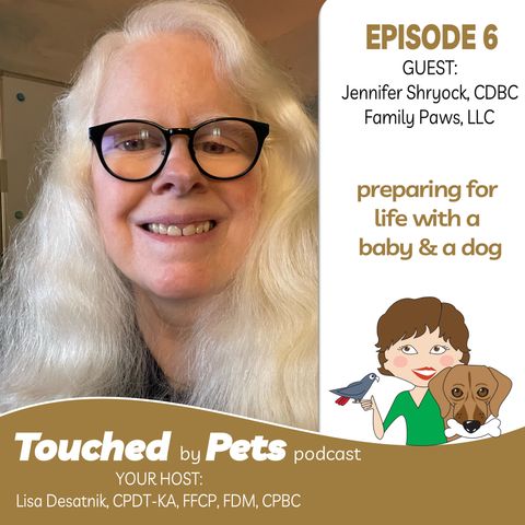 Episode 6: Preparing For Life With A Baby And Dog