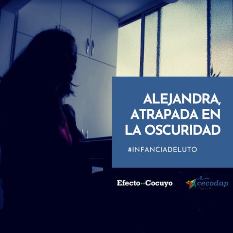 Alejandra, atrapada en la oscuridad