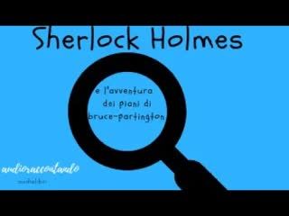 Sherlock Holmes e l'avventura dei piani di Bruce-Partington - Arthur Conan Doyle