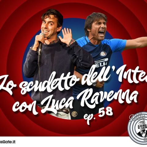 Ep 58 - Lo scudetto dell'Inter con Luca Ravenna
