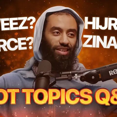 Marriage, Divorce, Zina, Hijrah, Combining Maghrib & Isha | Hot Topics Q&A