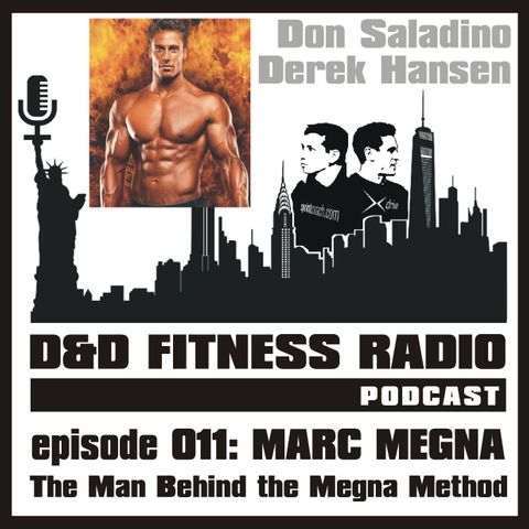 D&D Fitness Radio Podcast - Episode 011 - Marc Megna - The Man Behind the Megna Method