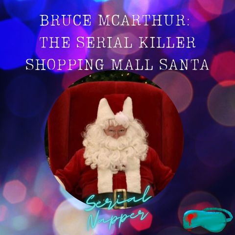 Bruce McArthur: The Serial Killer Shopping Mall Santa