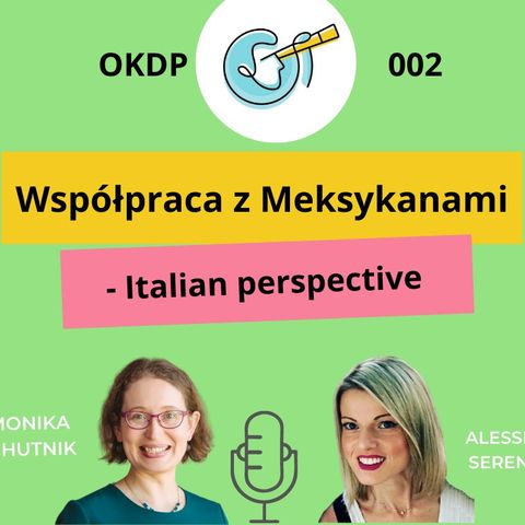 OKDP 002: Współpraca z Meksykanami – Italian perspective