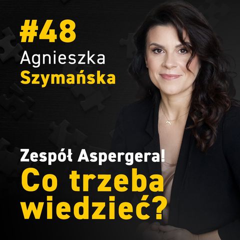 Agnieszka Szymańska | Czy ASPERGER to AS | Fundacja AS POWER