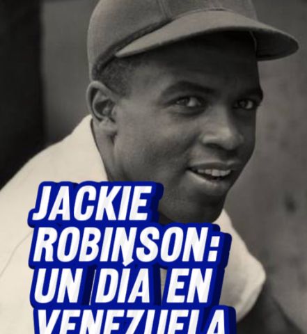 HistoriasdelBeisbol (III): Jackie Robinson visitó a Venezuela